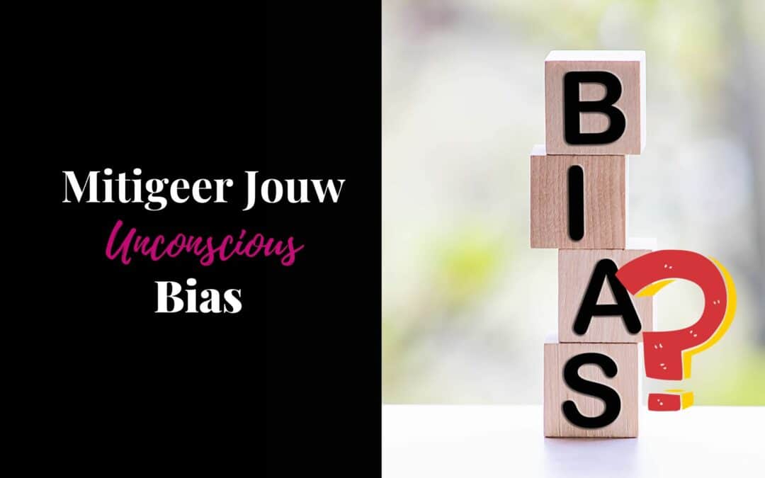 Mitigeer Jouw Unconscious Bias
