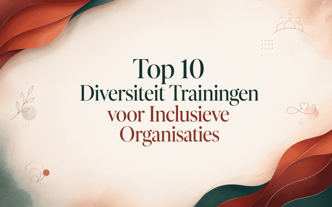 Top 10 Diversiteit Trainingen voor Inclusieve Organisaties